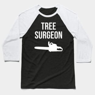 Tree Surgeon Baseball T-Shirt